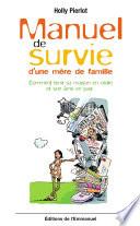 Manuel de survie d’une mère de famille