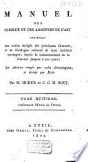 Manuel des curieux et des amateurs de l'art, contenant une notice abrégée des principaux graveurs, et un catalogue raisonné de leurs meilleurs ouvrages; depuis le commencement de la gravure jusques à nos jours: les artistes rangés par ordre chronologique, et divisés par ecole
