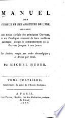Manuel des curieux et des amateurs de l'art, contenant une notice abrégée des principaux graveurs, et un catalogue raisonné de leurs meilleurs ouvrages; depuis le commencement de la gravure jusques à nos jours: les artistes rangés par ordre chronologique, et divisés par école: École italienne