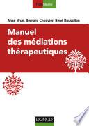 Manuel des médiations thérapeutiques - 2e éd.