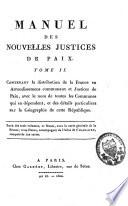 Manuel des nouvelles justices de paix, avec des formules d'actes