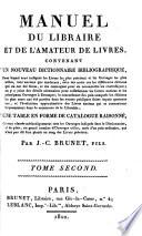 Manuel du Libraire et de l'amateur de livres, contenant un nouveau dictionnaire bibliographique et une table en forme de catalogue