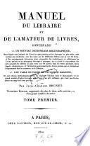 Manuel du libraire et de l'amateur de livres etc. 3. ed. augm