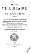 Manuel du libraire et de l'amateur de livres
