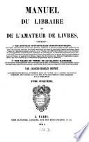 Manuel du libraire et de l'amateur de livres