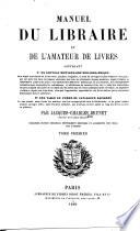 Manuel du libraire et de l'amateur de livres