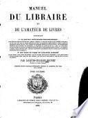 Manuel du libraire et de l'amateur de livres