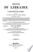 Manuel du libraire et de l'amateur de livres