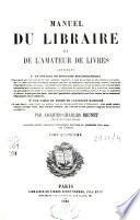 Manuel du libraire et de l'amateur de livres