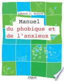 Manuel du phobique et de l'anxieux