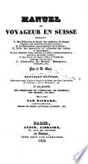 Manuel du voyageur en Suisse ... Traduit de l'allemand by Jean Gaudin . Troisième édition, etc