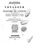 Manuel du voyageur par madame de Genlis en six langues angloise, allemande, francoise, italienne, espagnole, et russe