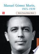 Livre Manuel Gómez Morin, 1915-1939