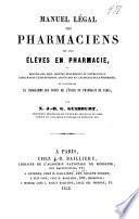 Manuel légal des pharmaciens et des élèves en pharmacie