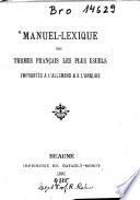 Manuel-lexique des terms française les plus usuels empruntés à l'Allemand et à l'Anglais