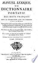 Manuel lexique ou dictionnaire portatif des mots francois dont la signification n'est pas familiere a tout le monde