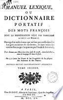 Manuel lexique ou dictionnaire portatif des mots francois dont la signification n'est pas familière à tout le monde ..