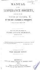 Manuel ou règlement de la Société de tempérance. Manual of the Temperance Society ... Translated ... by Pierre Octave Démaray
