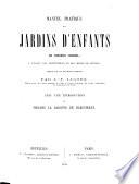 Manuel pratique des jardins d'enfants de Frédéric Froebel à l'usage des institutrices et des mères de famille, composé sur des documents allemands,