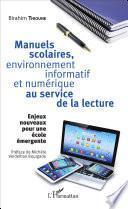 Manuels scolaires, environnement informatif et numérique au service de la lectur