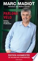 Marc Madiot, Parlons vélo