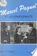 Marcel Pagnol et les enseignants