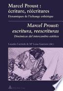 Marcel Proust: ecriture, reecritures / Marcel Proust: Escritura, Reescrituras