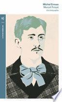 Marcel Proust. Une biographie