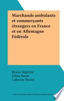 Marchands ambulants et commerçants étrangers en France et en Allemagne Fédérale