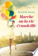 Marche où la vie t'ensoleille