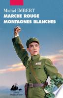 Marche rouge montagnes blanches