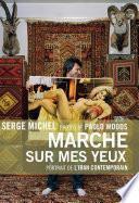 Marche sur mes yeux
