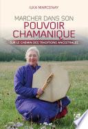 Marcher dans son pouvoir chamanique