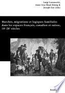 Marchés, migrations et logiques familiales dans les espaces français, canadien et suisse, 18e-20e siècles