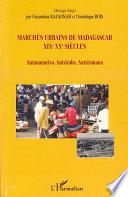 Marchés urbains de Madagascar XIXè XXè siècles