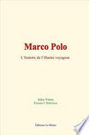 Marco Polo: l’histoire de l’illustre voyageur