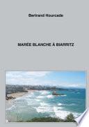 Marée blanche à Biarritz