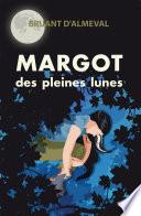 Margot des pleines lunes