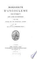Marguerite d'Angoulême, sœur de Franco̧is Ier, son livre de dépenses, 1540-1549