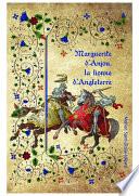 Marguerite d'Anjou, la lionne d'Angleterre