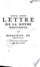 Marguerite de Valois, reine de Navarre. Copie d'une lettre de la Royne Marguerite à Monsieur de Nevers [Paris, 10 aout 1614]