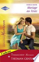 Mariage au Texas - Un voisin irrésistible (Harlequin Horizon)