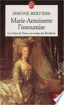 Marie-Antoinette l'insoumise