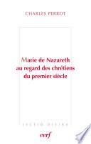 Marie de Nazareth au regard des chrétiens du premier siècle