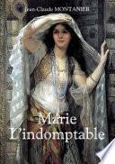 Marie - L'indomptable