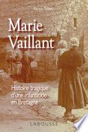 Marie Vaillant - le destin tragique d'une infanticide en Bretagne