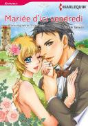 Mariée d'ici vendredi