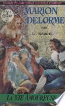 Marion Delorme, la courtisane amoureuse