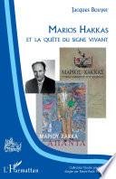 Marios Hakkas et la quête du signe vivant