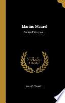 Marius Maurel: Roman Provençal...